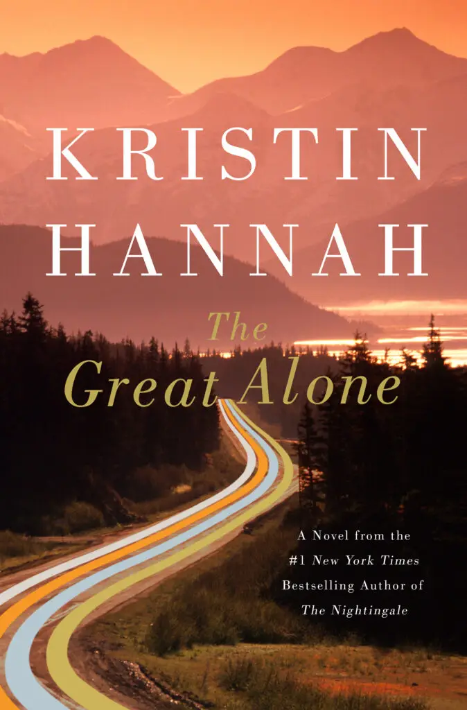 cover of book: The Great Alone by Kristin Hannah