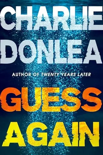 cover of book: Guess Again by Charlie Donlea